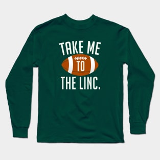 Take me to the Linc. Long Sleeve T-Shirt